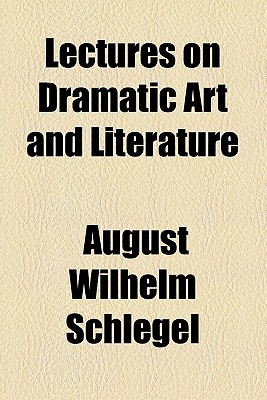 Lectures on Dramatic Art and Literature