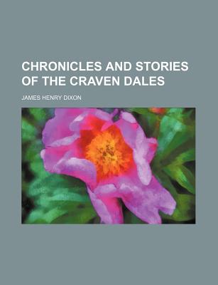 Chronicles and Stories of the Craven Dales