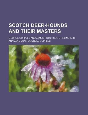 Scotch deer-hounds and their masters
