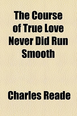 The Course of True Love Never Did Run Smooth