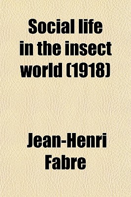 Social life in the insect world (1918)
