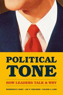 Political Tone: How Leaders Talk and Why (Chicago Studies in American Politics)