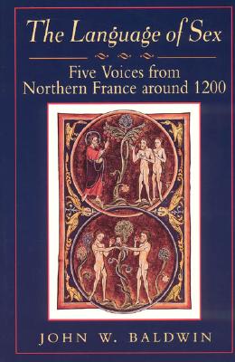 The Language of Sex: Five Voices from Northern France around 1200