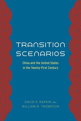 Transition Scenarios: China and the United States in the Twenty-First Century