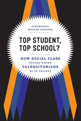 Top Student, Top School: How Social Class Shapes Where Valedictorians Go to College