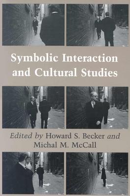 Symbolic Interaction and Cultural Studies