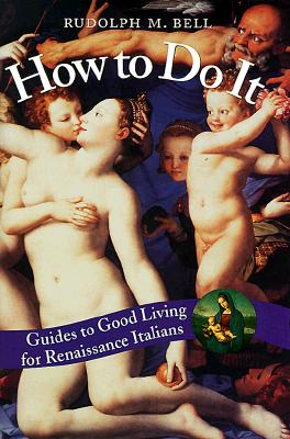 Image for How to Do It: Guides to Good Living for Renaissance Italians