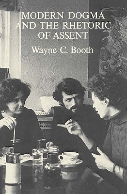 Image for Modern Dogma and the Rhetoric of Assent (Ward-Phillips Lectures in English Language and Literature ; V. 5)