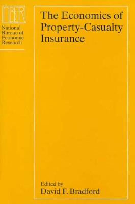 The Economics of Property-Casualty Insurance (National Bureau of Economic Research Project Report)