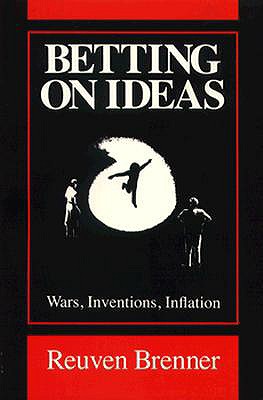 Betting On Ideas: Wars, Inventions, Inflation