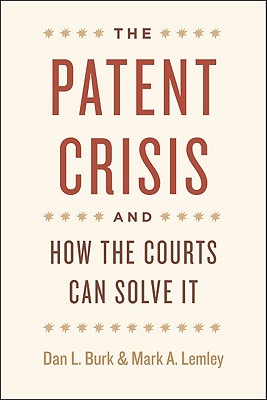 The Patent Crisis and How the Courts Can Solve It