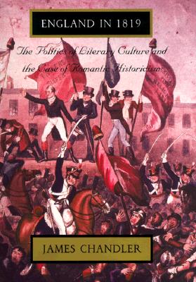 England in 1819: The Politics of Literary Culture and the Case of Romantic Historicism
