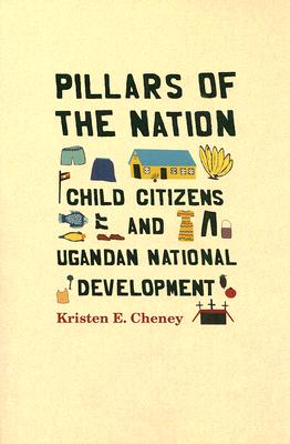 Pillars of the Nation: Child Citizens and Ugandan National Development