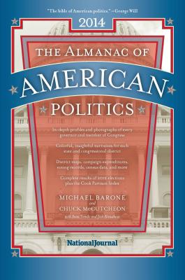 The Almanac of American Politics 2014 (Almanac of American Politics (Paperback))
