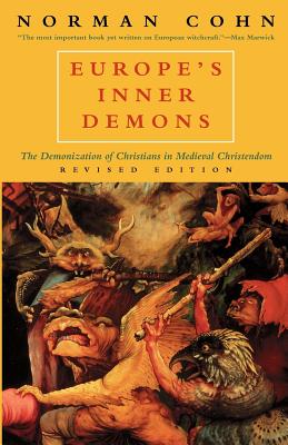 Europe's Inner Demons: The Demonization of Christians in Medieval Christendom Image for Europe's Inner Demons: The Demonization of Christians in Medieval Christendom
