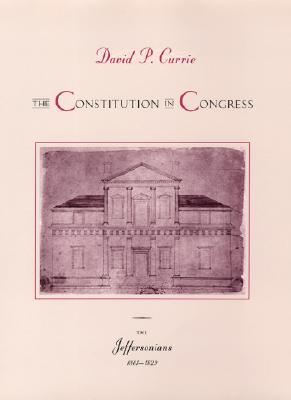 The Constitution in Congress: The Jeffersonians, 1801-1829 (Volume 2)