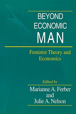 Image for Beyond Economic Man: Feminist Theory and Economics