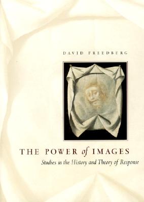 THE POWER OF IMAGES Studies in the History and Theory of Response