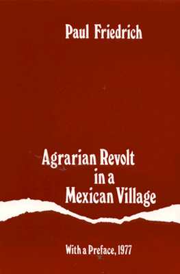 Agrarian Revolt in a Mexican Village