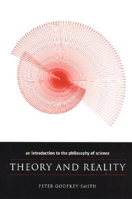 Theory and Reality: An Introduction to the Philosophy of Science (Science and Its Conceptual Foundations series)