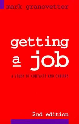 Getting a Job: A Study of Contacts and Careers