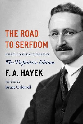 Image for The Road to Serfdom: Text and Documents--The Definitive Edition (The Collected Works of F. A. Hayek, Volume 2)