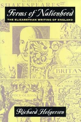 Forms of Nationhood: The Elizabethan Writing of England