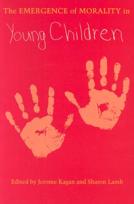 The Emergence of Morality in Young Children (The John D. and Catherine T. MacArthur Foundation Series on Mental Health and Development)