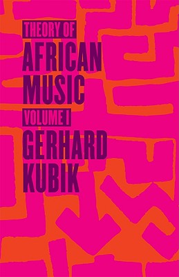 Theory of African Music, Volume I (Volume 1) (Chicago Studies in Ethnomusicology)