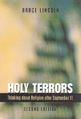 Holy Terrors: Thinking About Religion After September 11, 2nd Edition