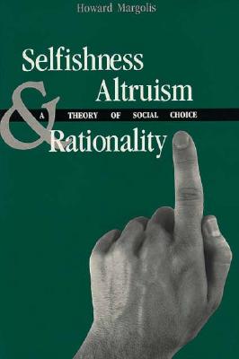 Selfishness, Altruism, and Rationality