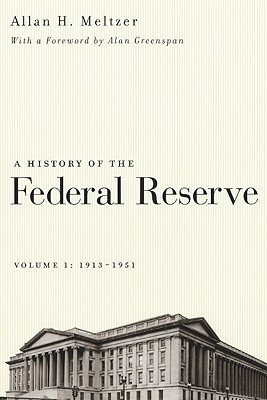 A History of the Federal Reserve, Volume 1: 1913-1951