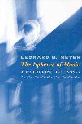 The Spheres of Music: A Gathering of Essays
