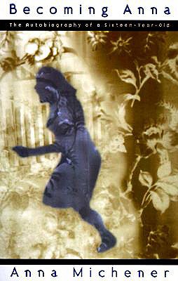 Becoming Anna (Worlds of Desire: The Chicago Series on Sexuality, Gender, & Culture)