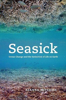 Seasick: Ocean Change and the Extinction of Life on Earth