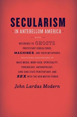 Secularism in Antebellum America (Religion and Postmodernism)