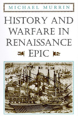 History and Warfare in Renaissance Epic