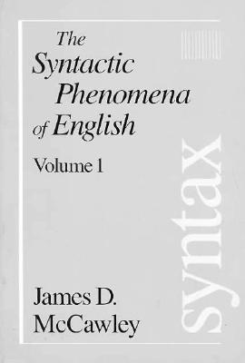 The Syntactic Phenomena of English, Vol. 1