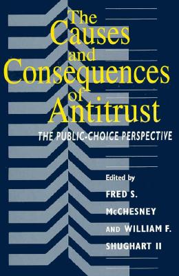The Causes and Consequences of Antitrust: The Public-Choice Perspective