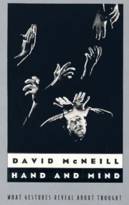 Hand and Mind: What Gestures Reveal about Thought