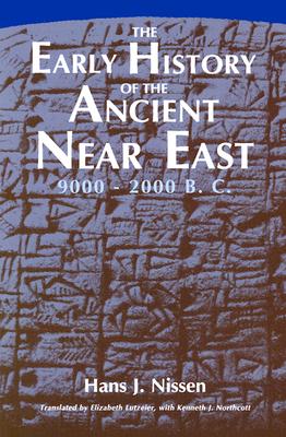 The Early History of the Ancient Near East, 9000-2000 B. C.