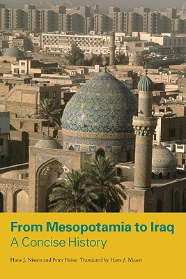 From Mesopotamia to Iraq: A Concise History