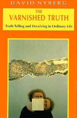 Varnished Truth: Truth Telling and Deceiving in Ordinary Life