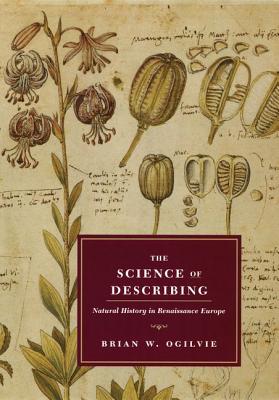 The Science of Describing: Natural History in Renaissance Europe