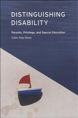 Distinguishing Disability: Parents, Privilege, and Special Education