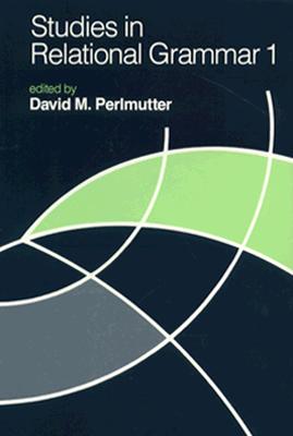 Studies in Relational Grammar 1 (v. 1)