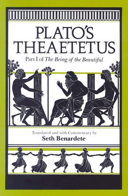 Plato's Theaetetus: Part I of The Being of the Beautiful