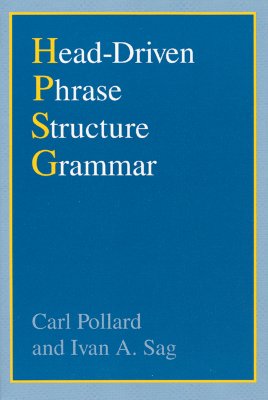 Image for Head-Driven Phrase Structure Grammar (Studies in Contemporary Linguistics) Head-Driven Phrase Structure Grammar (Studies in Contemporary Linguistics)