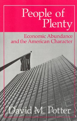 People of Plenty: Economic Abundance and the American Character (Walgreen Foundation Lectures)
