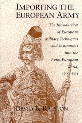 Importing The European Army: The Introduction Of E